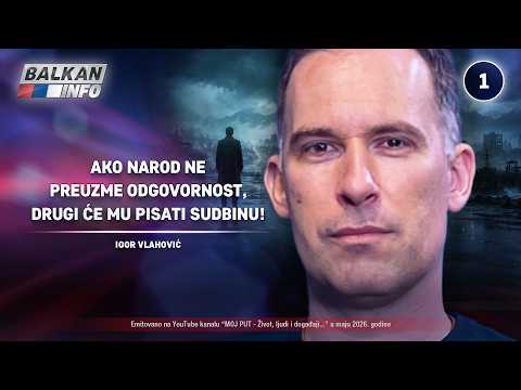 INTERVJU: Igor Vlahović – Ako narod ne preuzme odgovornost, drugi će mu pisati sudbinu! (31.5.2026)