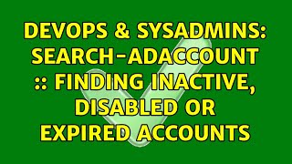 Famous DevOps & SysAdmins: Search-ADAccount :: Finding Inactive, Disabled or Expired Accounts Profile