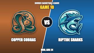 Game 10: COPPER COBRAS vs RIPTIDE SHARKS 🏀 | The Bounce Basketball League S1