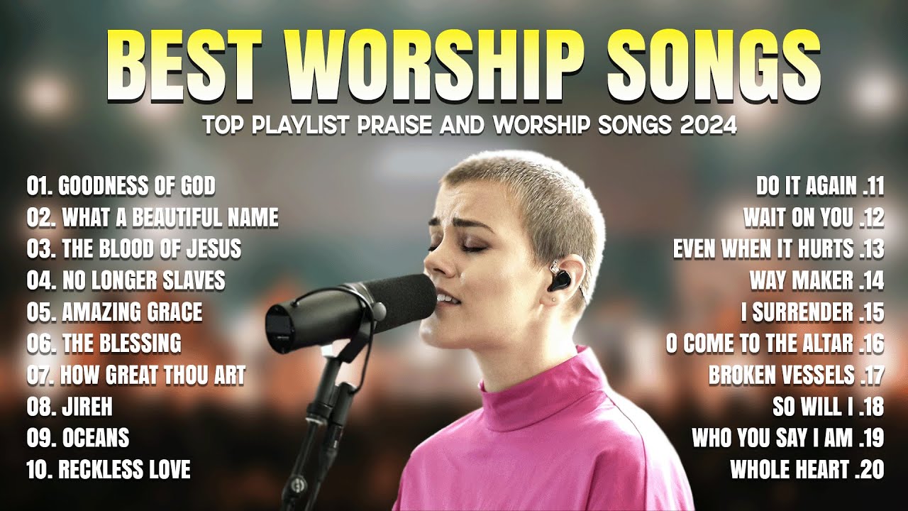 Best Praise and Worship Songs 2024 - Nonstop Christian Songs Of All ...