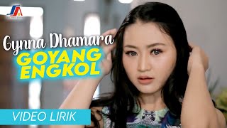 Gynna Dhamara - Goyang Engkol ( Video Lirik)