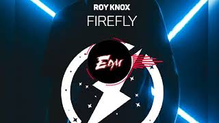 Roy Knox - Firefly [EDM Release] | Genre: