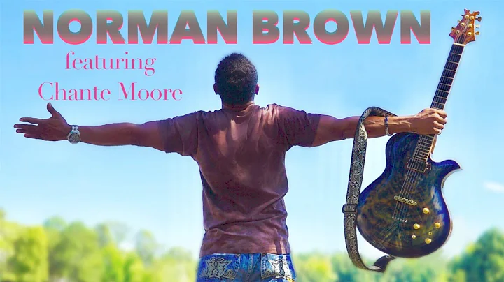 Norman Brown - Holding You (feat. Chant Moore) NEW