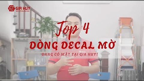 TOP 4 DECAL MỜ ĐƯỢC ƯA CHUỘNG NHẤT TẠI NỘI THẤT GIA HUY
