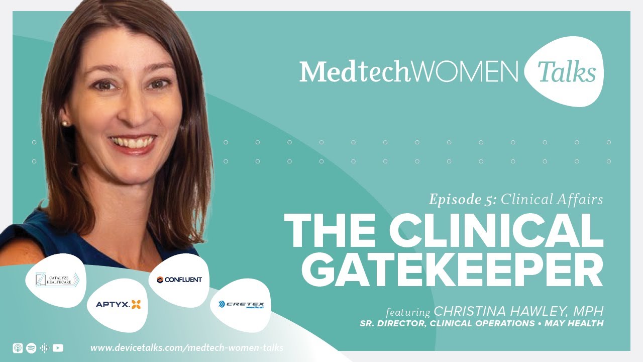 How do I navigate the clinical affairs process effectively? with Christina Hawley, May Health, Women in MedTech episode artwork