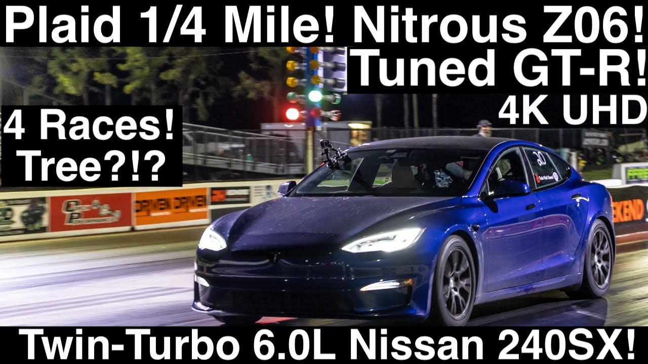 Plaid 1/4mi vs Twin-Turbo 6.0L 240SX! Lingenfelter NOS Z06! Tuned GT-R! Trees? Prizes! 4 Races in 4K