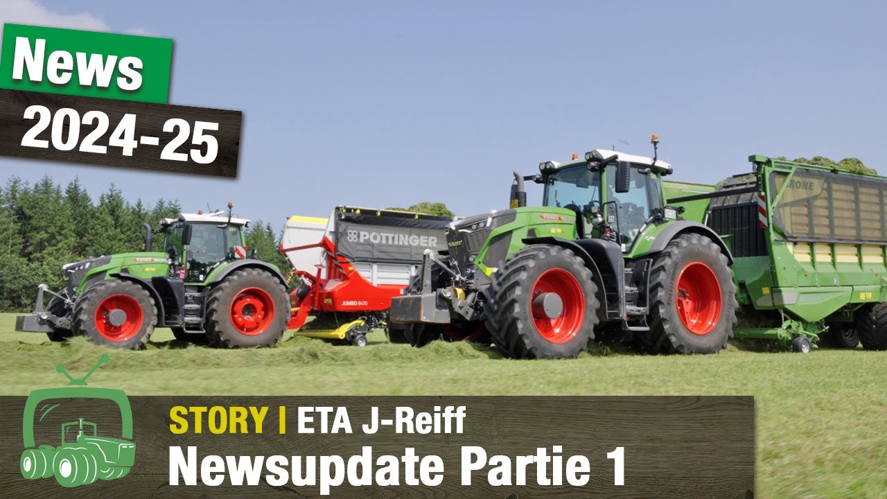 Entreprise de travaux agricoles Reiff - Nouveautés et actualités 2024-25 | Pt 1 | Tracteurs