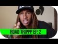 ROAD TRIPPP Ep. 2 -- Trouble in H-Town