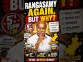 Rangasamy Again. But Why? #politics #election #analysis