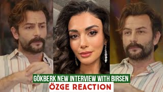 Gökberk demirci New Interview with Birsen !Özge yagiz Reaction Resimi