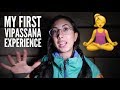 My first vipassana experience 10 day silent course