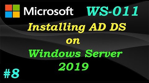 Installing AD DS on Windows Server 2019 | WS-011 | Ep 08