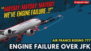 (Breaking) Air France 777 Declares MAYDAY After Engine Failure! Emergency Return to JFK #atc