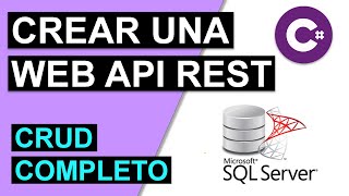 Crear una Web Api -  Rest sencillo CRUD con C# + SQL Server ✅