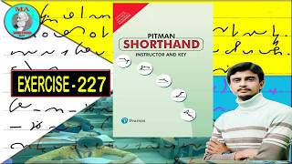 #227 || Pitman Book Dictation || Exercise 227 || MA Shorthand Mall
