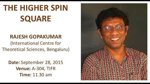 Rajesh Gopakumar (ICTS) - The Higher Spin square