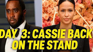 Day 3:Cassie Ventura Testifies Again in Diddy Federal RICO & Sex Trafficking Trial |Full Court Recap