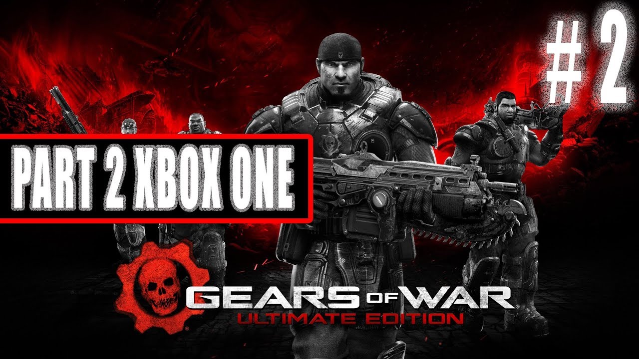 Gears of War: Ultimate Edition Gameplay Walkthrough Part 2 Gears of War: Ultimate Edition Gameplay Walkthrough Part 2