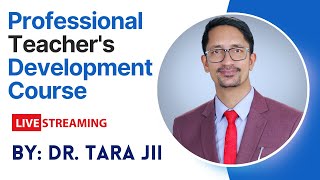 Professional Teachers Development Course By: Dr.Tara Jii | Dr. Tara Jii Online Teachers Training