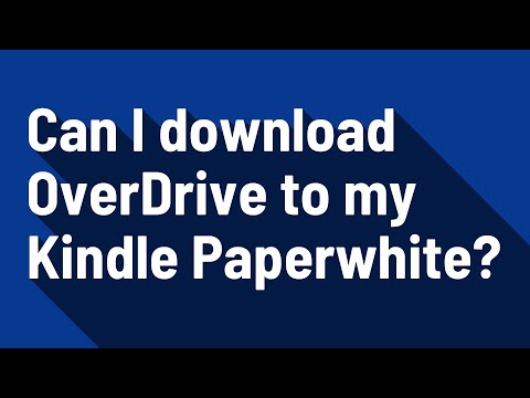 วีดีโอ: OverDrive เข้ากันได้กับ Kindle Fire หรือไม่?