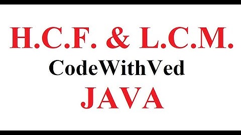 HCF LCM || How to find HCF and LCM  of two number in java in essay way||LCM and HCF program in java