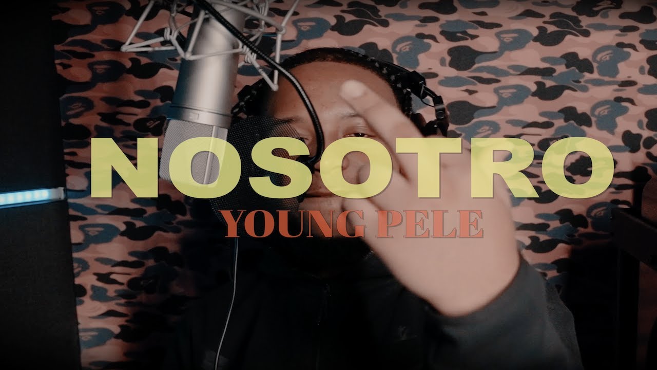 Young Pele - Nosotros [Freestyle] (Official Music Video)