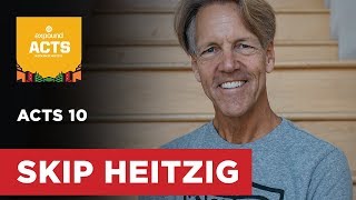 Acts 10 | Skip Heitzig