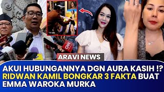 Go Publik !! 3 Fakta Terbongkar - Ridwan Kamil Akui Sama Aura Kasih Buat Emma Waroka Ungkap Ini 