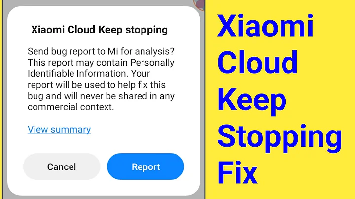 Fix Xiaomi Cloud Keep Stopping Send Bug Report to Mi for Analysis Problem Solve - DayDayNews