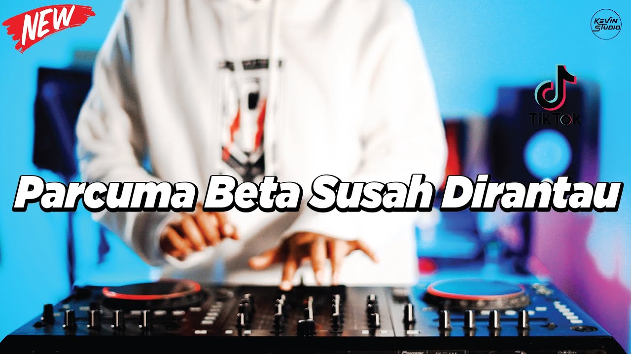 DJ PARCUMA BETA SUSAH DIRANTAU - REMIX NOSTALGIA VIRAL FULLBASS TERBARU 2025 DJ KEVIN