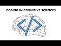 How is coding used in cognitive sciences ex psychology and neuroscience