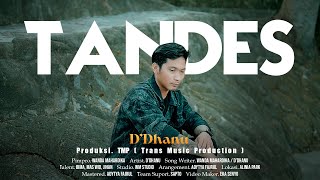 D' Dhanu - TANDES [ Official Music Video ]