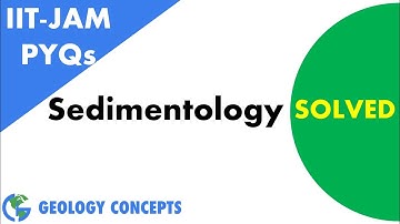 Sedimentology PYQs | IIT-JAM