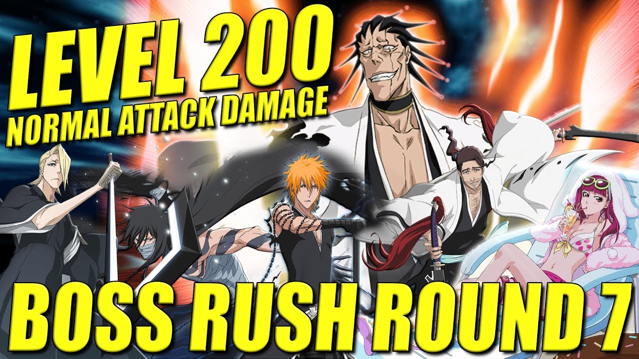 Bleach Brave Souls 5 LEVEL 200 NAD CHARACTERS vS BOSS RUSH ROUND 7