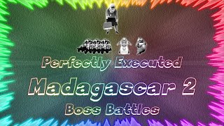 Madagascar 2 Escape 2 Africa ★ Perfectly Executed Boss Battles