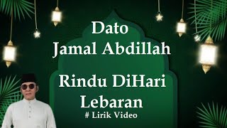 Dato Jamal Abdillah ~Rindu DiHari Lebaran ~Lirik