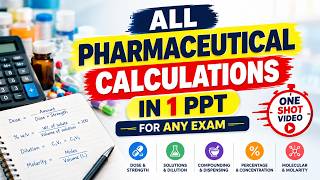 ALL PHARMACEUTICAL CALCULATIONS IN 1 PPT 🔥 | One Shot Video | For Any Pharmacist Exam