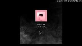 BLACKPINK - See U Later [BASS BOOSTED AUDIO]