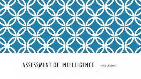Assessment of Intelligence: Hays Chapter 9