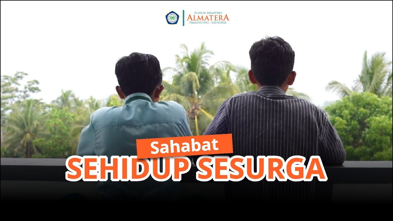 Senja di ALMATERA || Sahabat Sehidup Sesurga