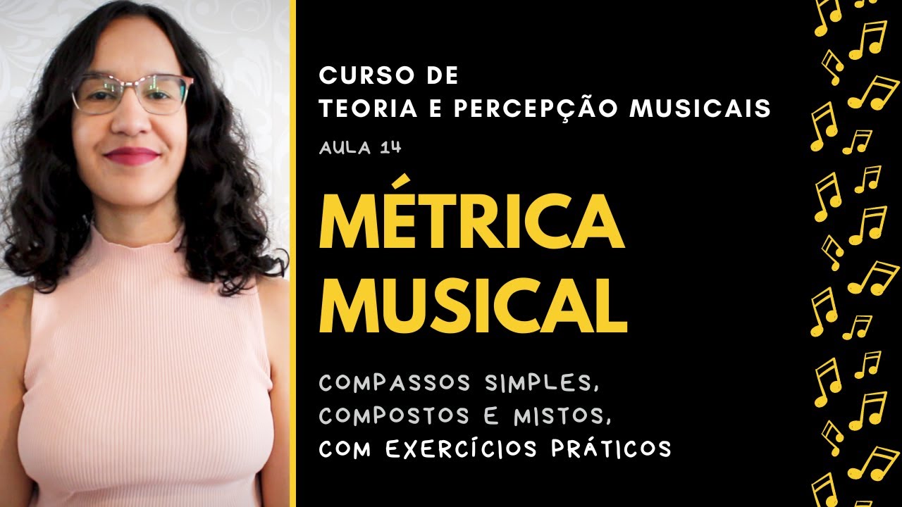 COMPASSOS SIMPLES, COMPOSTOS E MISTOS | Aula 14 | Curso de Teoria e Percepção Musicais