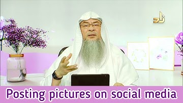 Posting pictures on social media (Women, Men, Children) - Assim al hakeem
