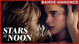 Bande annonce Stars at Noon 