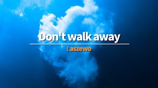 왜 망설이는거야? | Łaszewo - Don't Walk Away (feat. KEEVΛ) [가사/해석/lyrics]