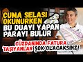 Bereket ve para enerjisi - Cuma selası okunurken bu duayı yapan parayı bulur! Çağla Yüksel - Bölüm 2