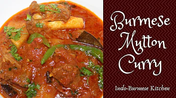 Indo Burmese Kitchen|Lamb/Mutton Curry with Potatoes Burma Special Sibyan/ Seebiyan/ Seepyan Recipe