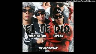 Yoan Retro X Papera  El Te Dio DJ JAIRON INTRO 134 BPM