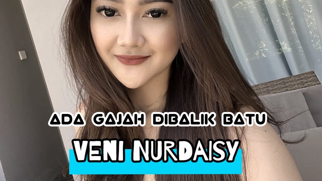 Ada Gajah Dibalik Batu - Wali || Veni Nurdaisy [ Lirik Video ]