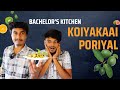 Bachelors kitchen koiyakaai poriyal  media monkeys vlogmediamonkeys bachelor food youtuber