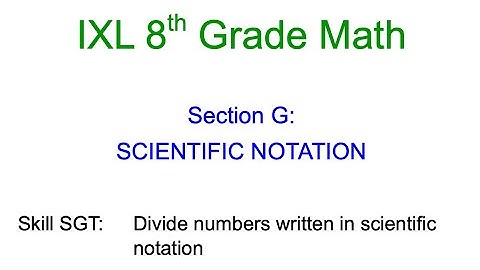 IXL G.5 8th Grade Math Divide numbers written in scientific notation (SGT)